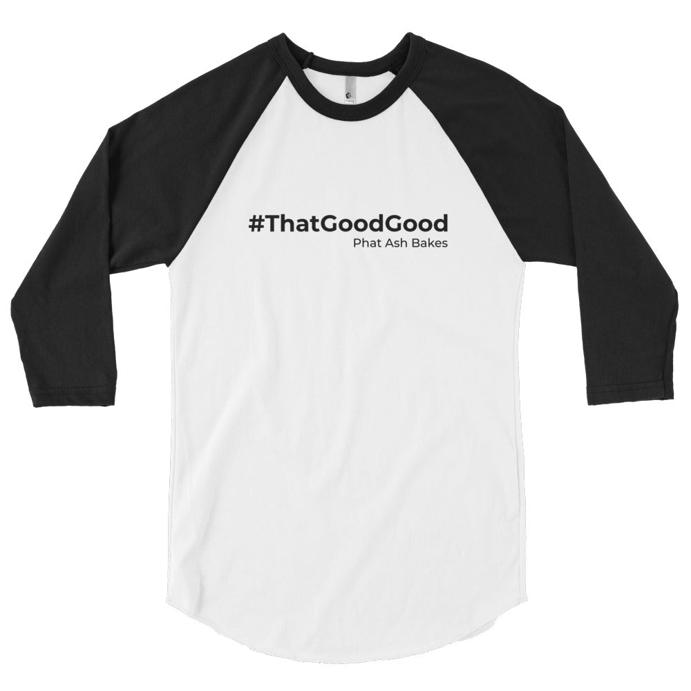 NEW Phat Ash Bakes Raglan (#ThatGoodGood)