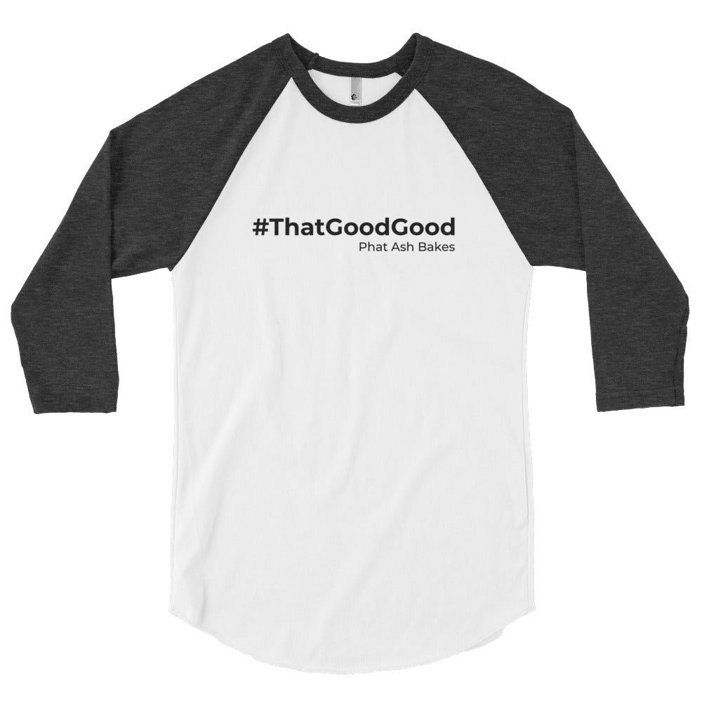 NEW Phat Ash Bakes Raglan (#ThatGoodGood)